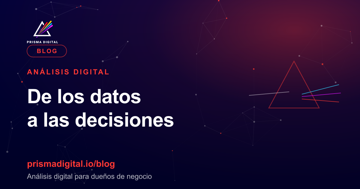 Portada del artículo sobre análisis digital para dueños de negocio, de Prisma Digital.