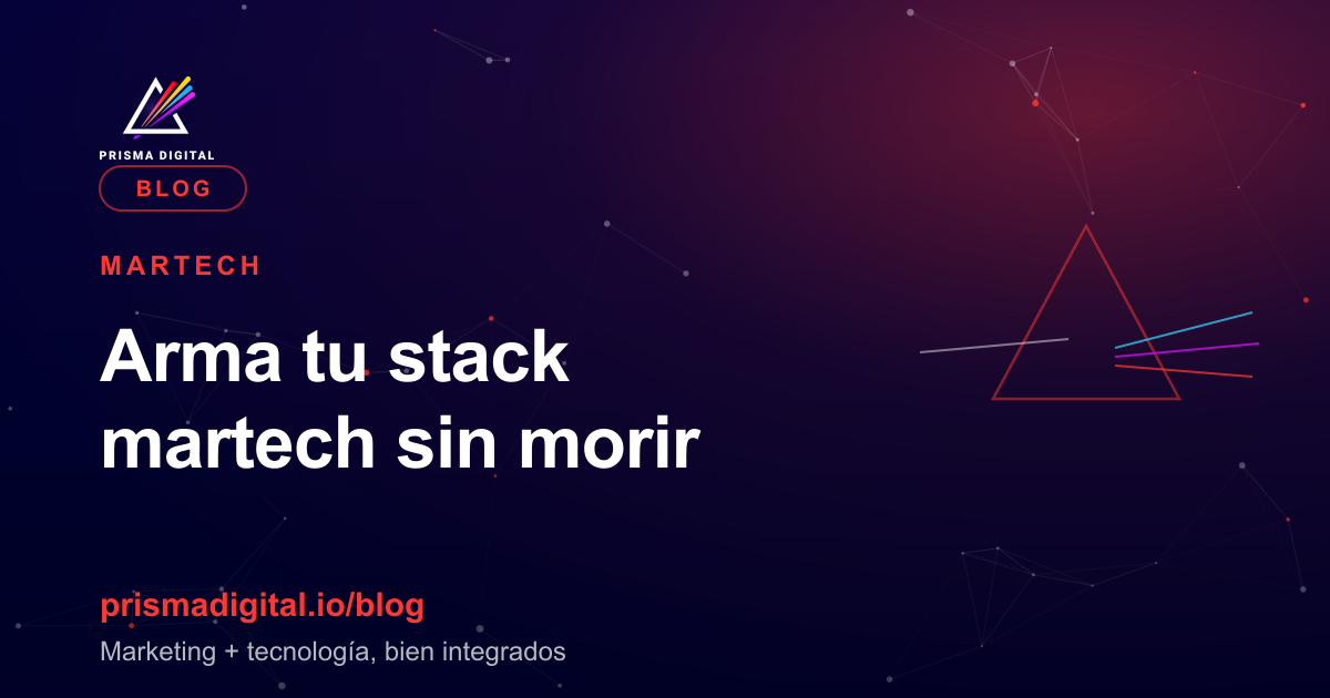 Portada del artículo sobre qué es el stack martech y cómo armarlo, de Prisma Digital.