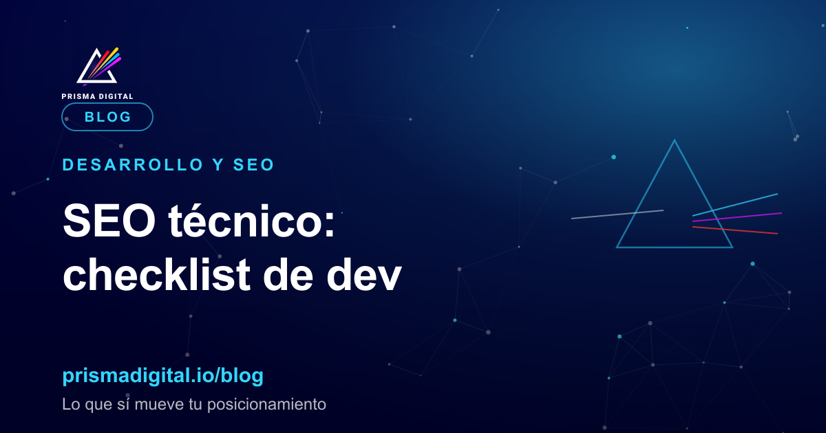 Portada del artículo sobre SEO técnico y la checklist de desarrollo para mejorar el posicionamiento, de Prisma Digital.